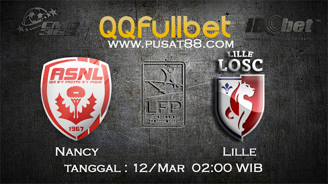 PREDIKSIBOLA - PREDIKSI TARUHAN NANCY VS LILLE 12 MARET 2017 (LIGUE 1)