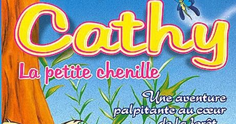 TÉLÉCHARGER CATHY LA PETITE CHENILLE CHENILLE LA PETITE TÉLÉCHARGER CATHY