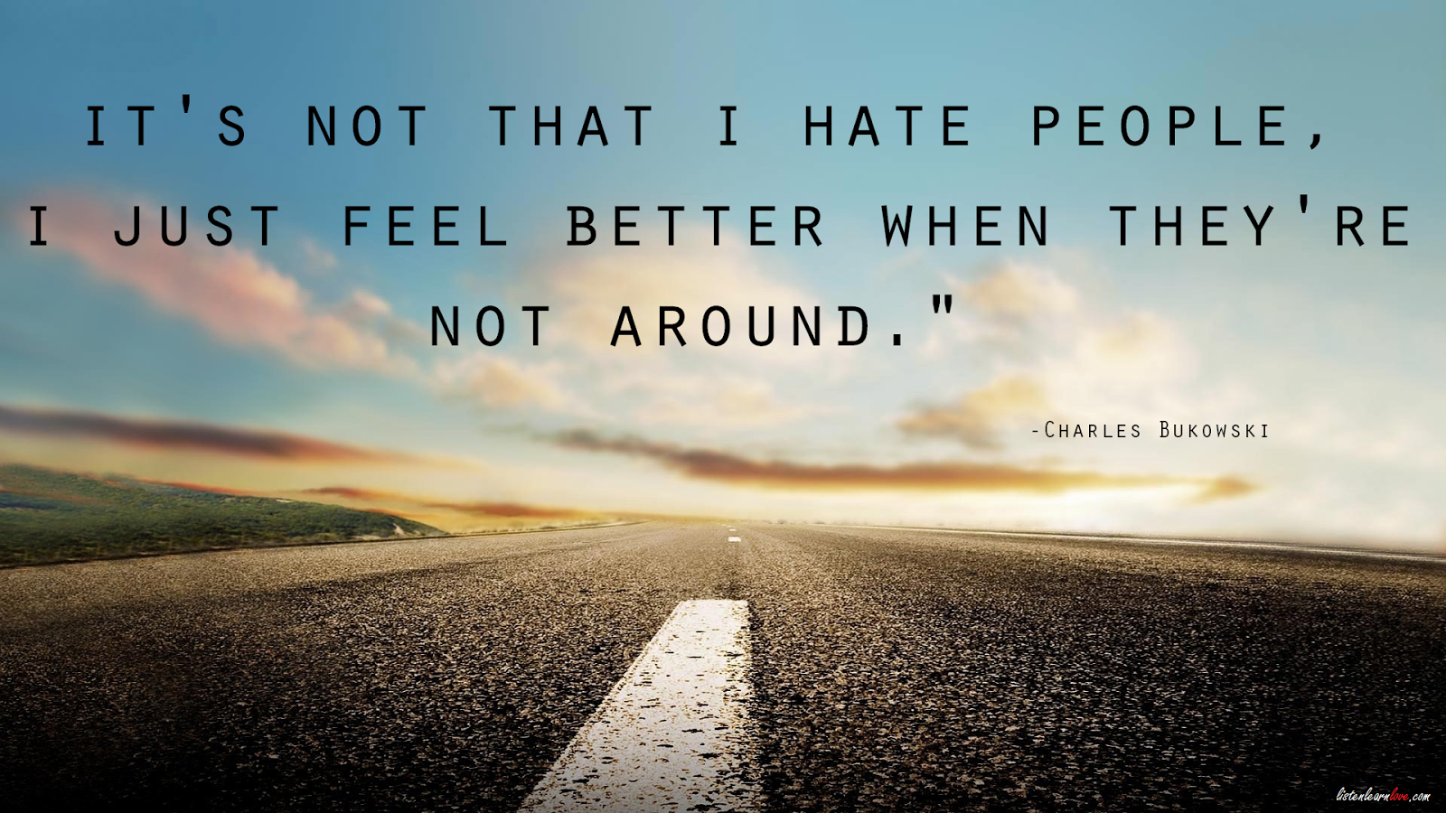 Charles Bukowski Quote It s Not That I Hate People