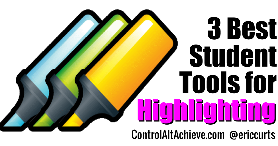 Control Alt Achieve The Best Highlighting Tools for Students