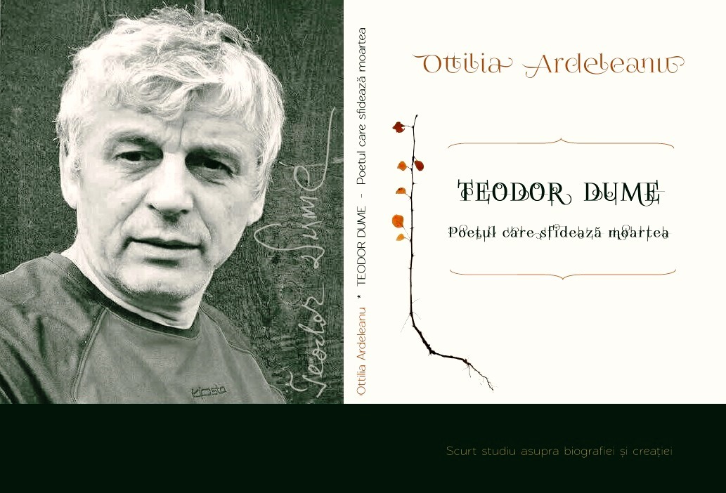 Ottilia Ardeleanu:carte.Teodor Dume,poetul care sfidează moartea,2019