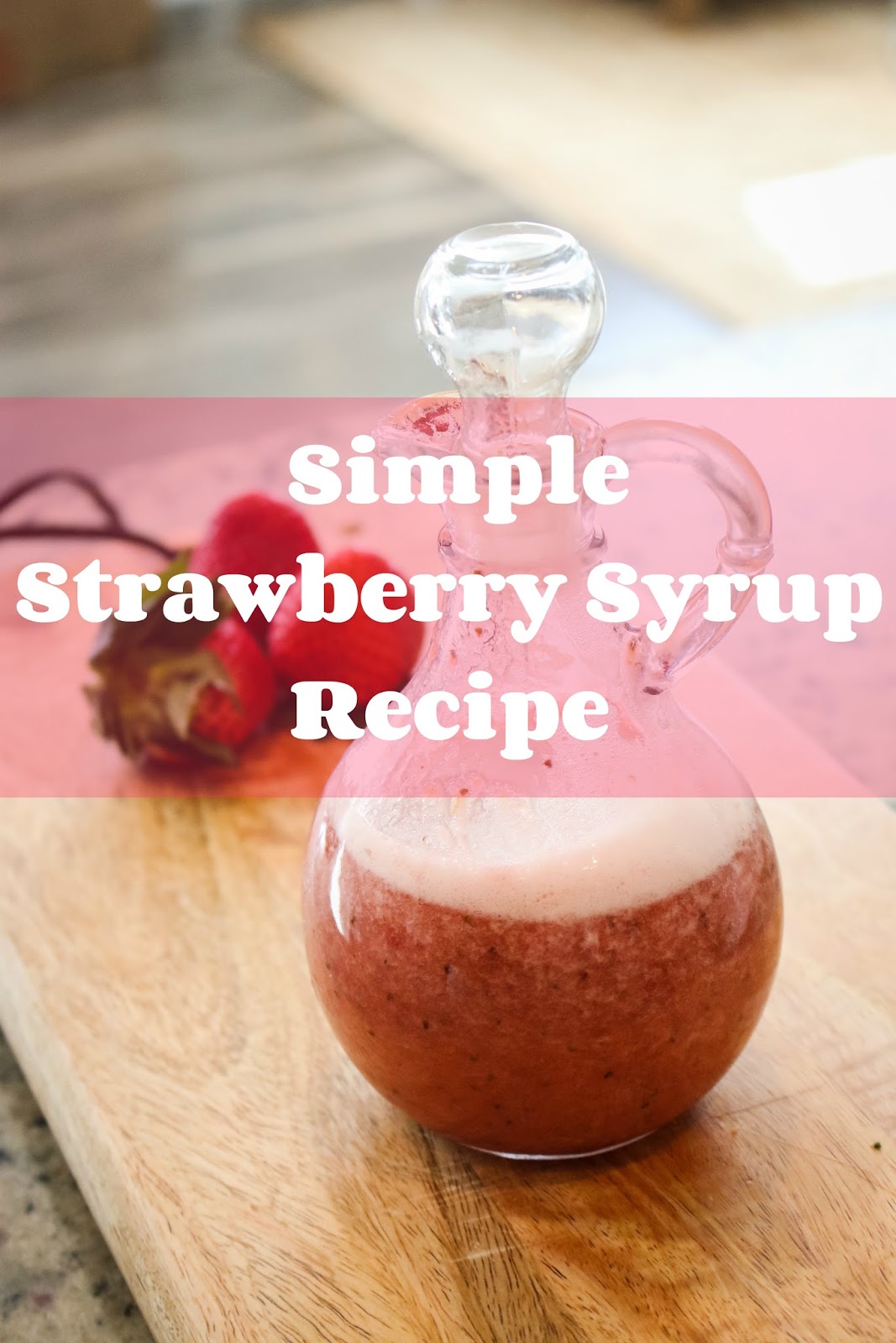 Super Easy Strawberry Syrup to Make This Weekend Pretty Real
