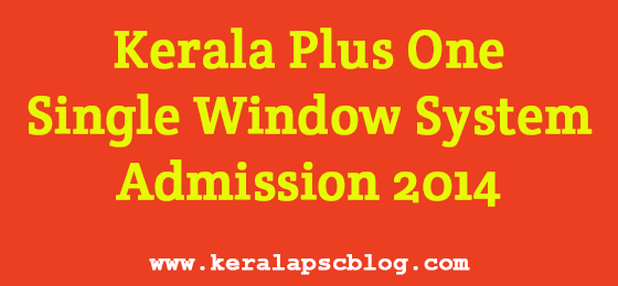 Kerala Plus One Single Window System (Ekajalakam) Admission 2014-15 Online Application