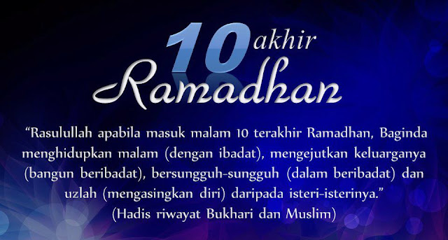 Keutamaan 10 Malam Terakhir Ramadhan
