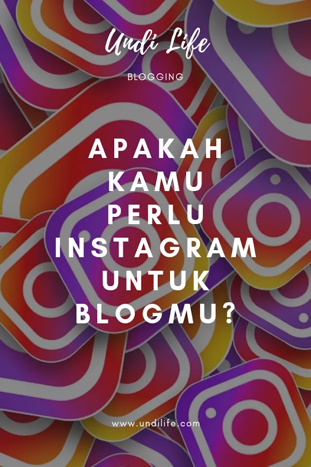 Apakah Kamu Perlu Instagram Untuk Blog Kamu?