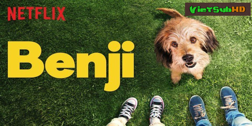 Phim Chú Chó Dũng Cảm VietSub HD | Benji 2018