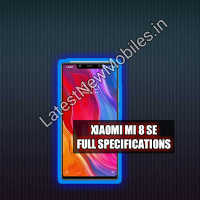 XiaoMi Mi 8 SE Price and launch date in india 