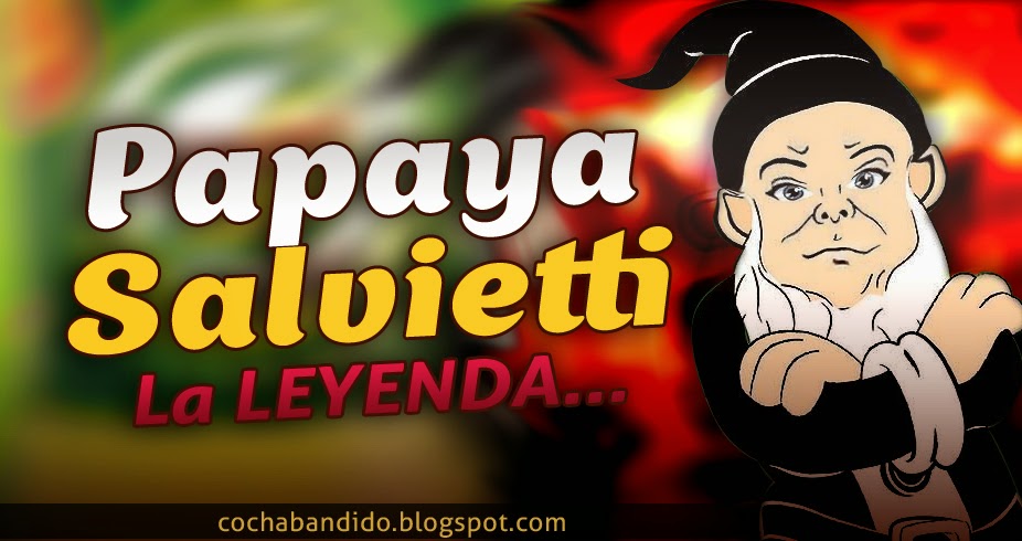 papaya-salvietti-la-leyenda-cochabandido-blog