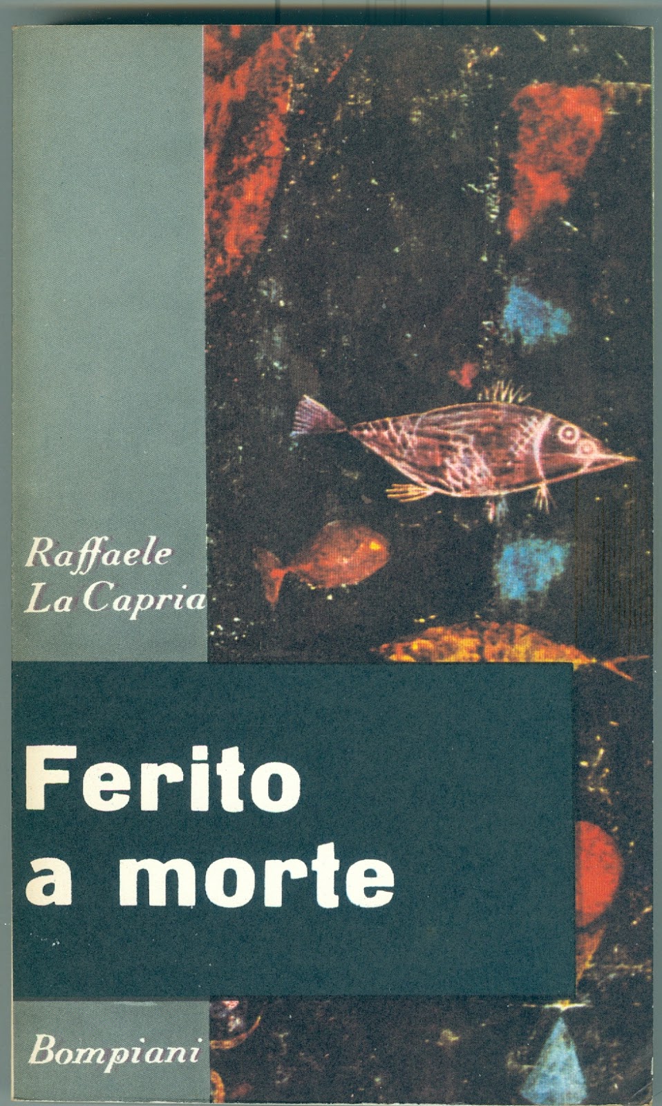 IL LETTORE IMPENITENTE Raffele La Capria FERITO A MORTE Bompiani jpg (958x1600)