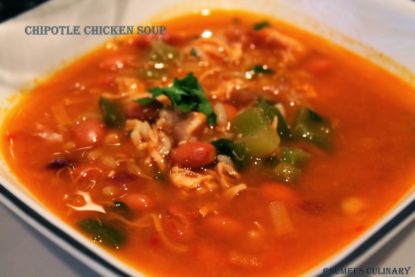 Sumee's Culinary Bites Hearty Chipotle Chicken Soup/ Chipotle Chicken