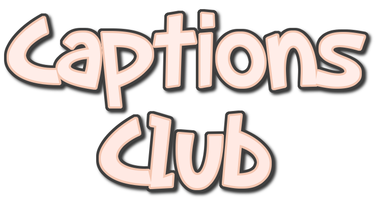 Captions Club