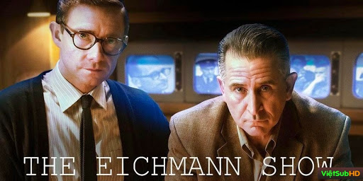 Phim Show Diễn Của Tử Thần VietSub HD | The Eichmann Show 2015