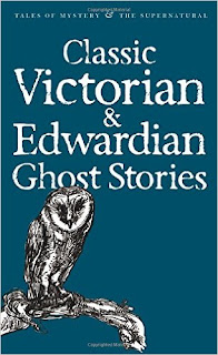 Classic Victorian and Edwardian Ghost Stories compiled by Rex Collins Classic Victorian and Edwardian Ghost Stories compiled by Rex Collins