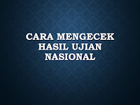 Ingin Tahu Hasil Ujian Nasional? Kunjungi Saja Website Hasil Ujian Nasional Ingin Tahu Hasil Ujian Nasional? Kunjungi Saja Website Hasil Ujian Nasional