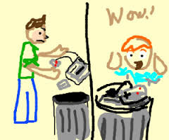 Saturday's Proverb: "One Man's Trash Is Another Man's Treasure."