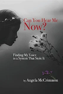 Can You Hear Me Now?: Finding My Voice in a System That Stole It - Poetry by Angela McCrimmon