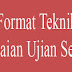 Format Teknik Penilaian Ujian Sekolah