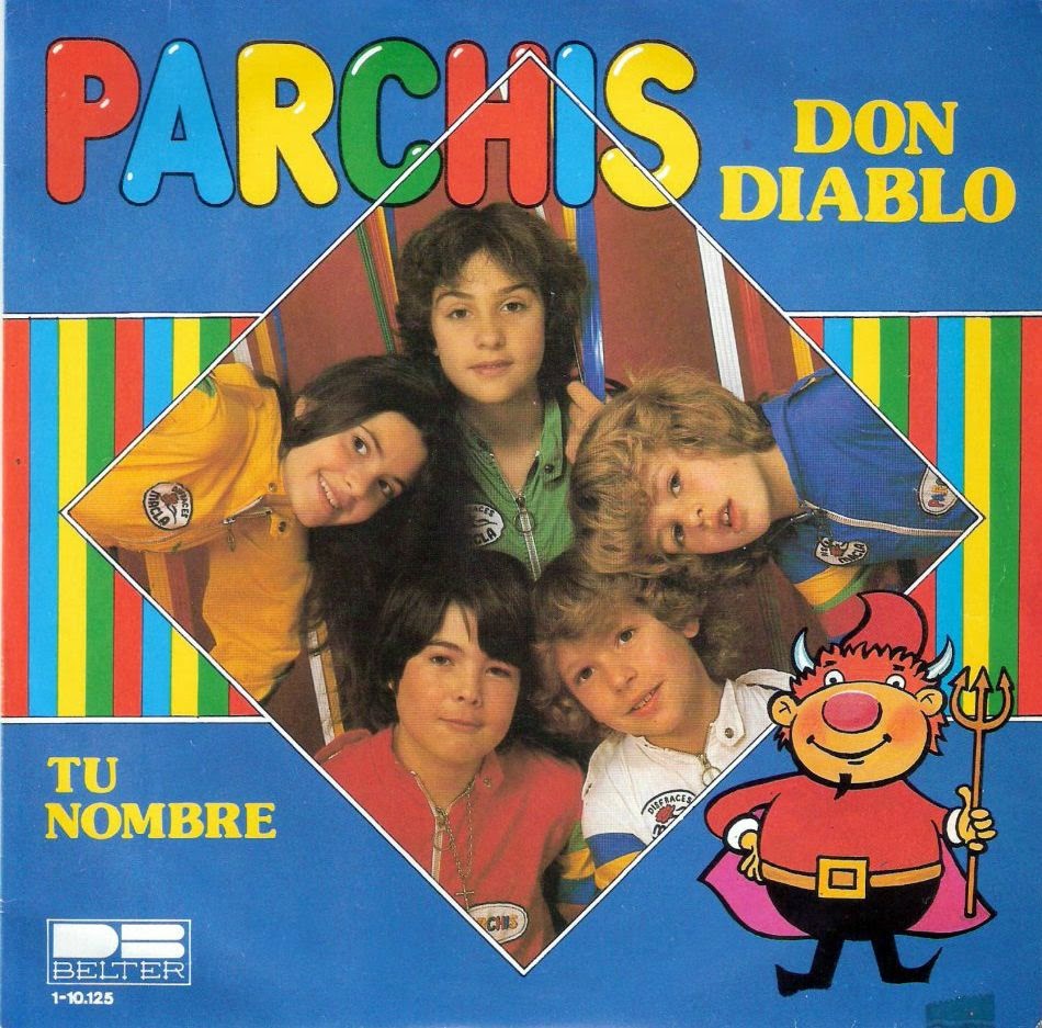 PARCHIS : LA SAGA: Sencillo # Diablo" "Tu nombre" Parchís (1980)