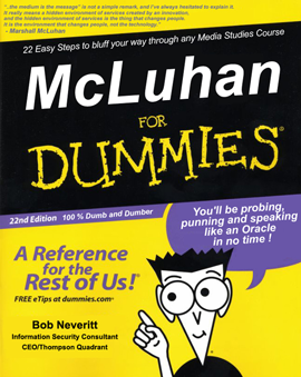 MCLUHAN FOR DUMMIES : Dumbing Down for WEB 2.0