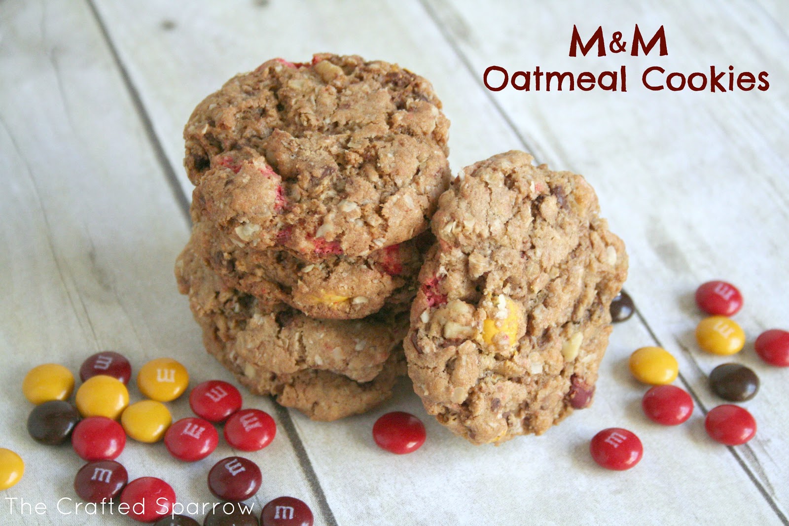 M & M Oatmeal Cookies The Crafted Sparrow