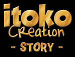 ITOKO Création - Story-