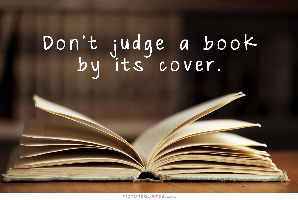 don't judge a book by its cover
