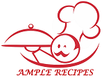 Ample Recipes: Tasty And Delicious Recipe Ideas And Cooking Tips