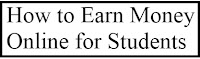 How to Earn Money Online for Students