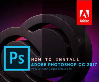 How to Install and Activate Adobe Photoshop CC 2017 How to Install and Activate Adobe Photoshop CC 2017