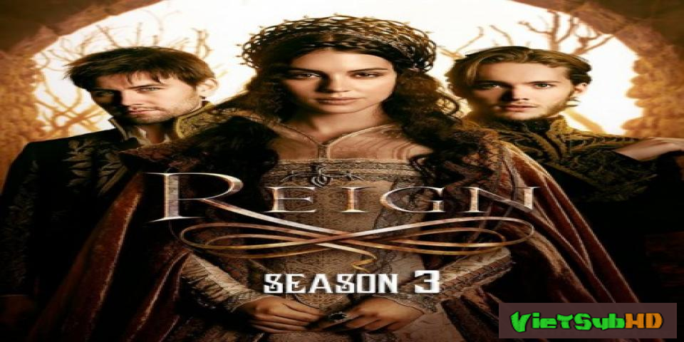 Phim Bí mật vương triều (Phần 3) Tập 6/8 VietSub HD | Reign (Season 3) 2015