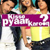 Kisse Pyaar Karoon Title Lyrics - Kisse Pyaar Karoon (2009)