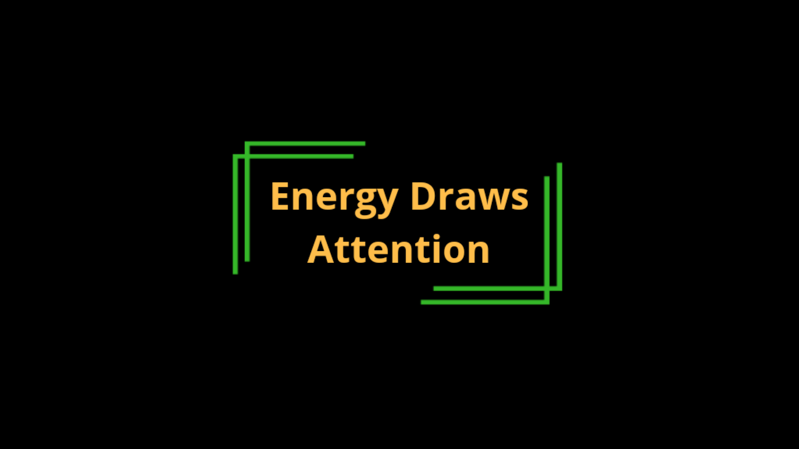 Energy Draws Attention