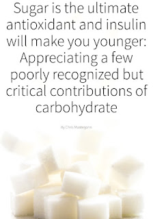 Sugar is the Ultimate Antioxidant and Insulin Will Make You Younger How carbohydrate and insulin protect against glycation and support the antioxidant defense system.