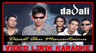 Disaat Aku Mencintaimu - Lirik Lagu Dadali
