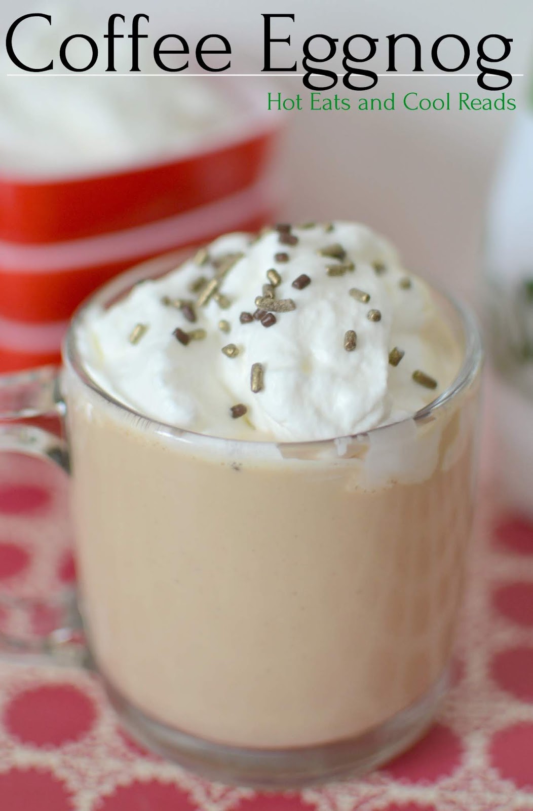 Hot Eats and Cool Reads: Coffee Eggnog Recipe