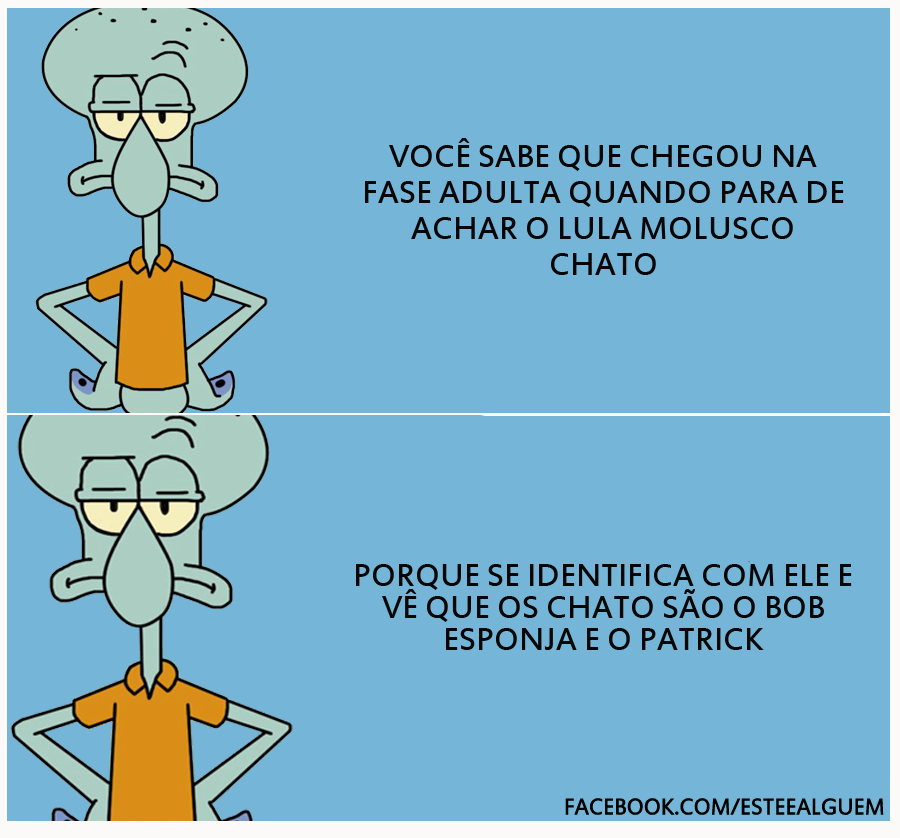 CLARABOIA Quem é você na vida, Bob Esponja ou Lula Molusco?