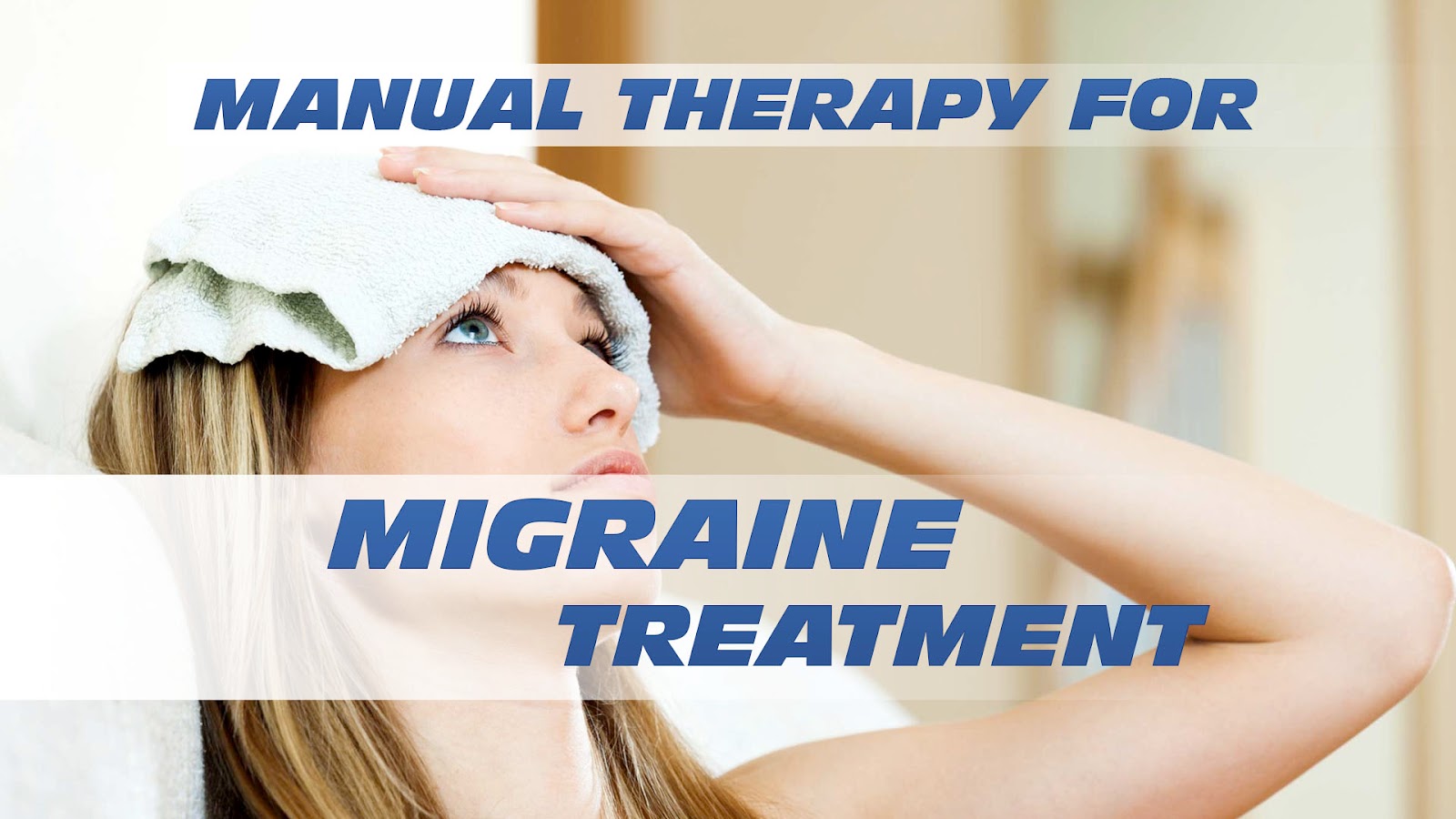 Manual Therapy for Migraine Treatment El Paso, TX Chiropractor