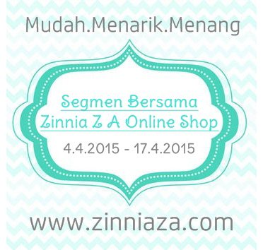 http://www.zinniaza.com/2015/04/segmen-bersama-zinnia-z-online-shop.html