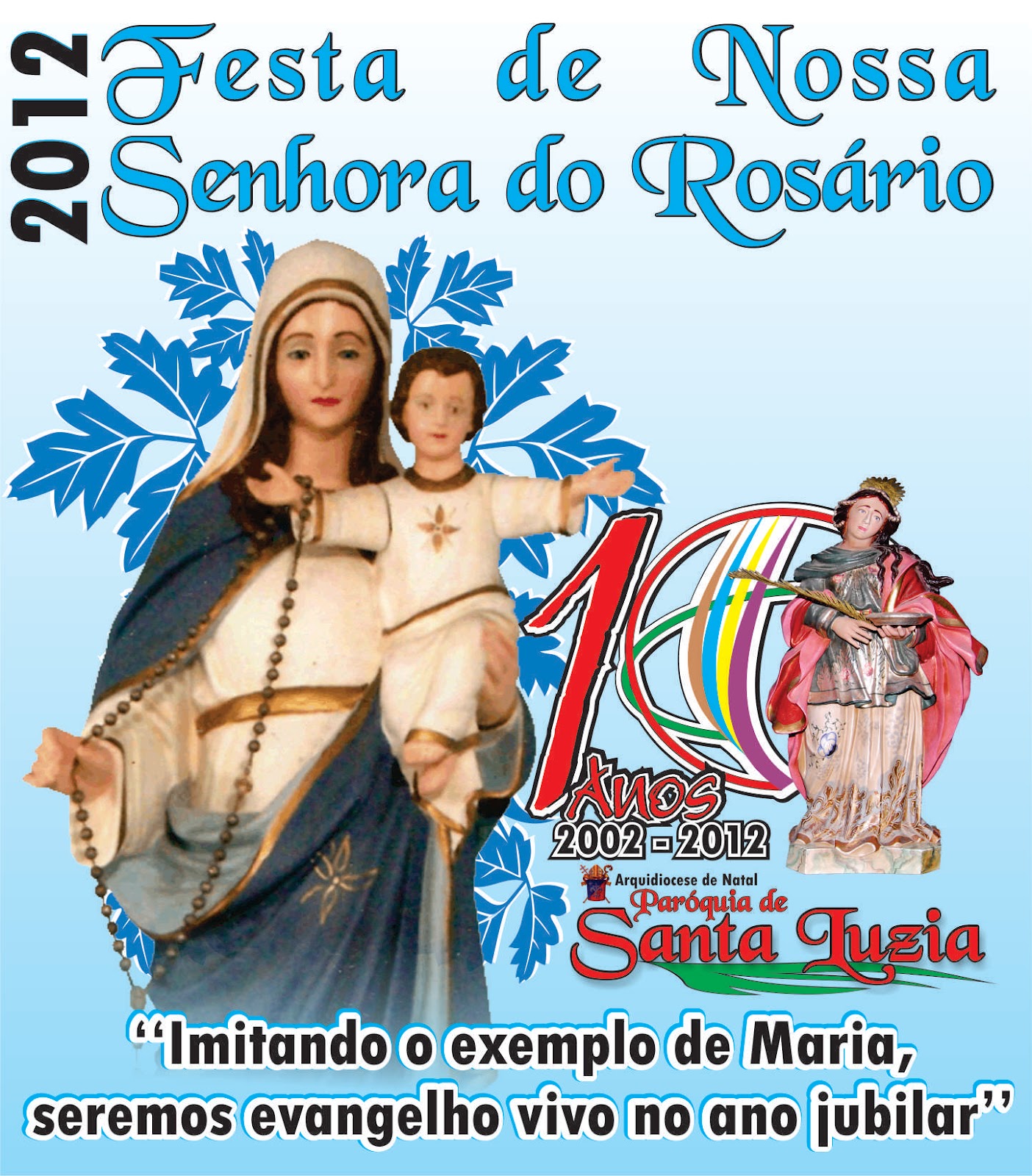 . Paróquia de Santa Luzia Arquidiocese de Natal . Festa de Nossa