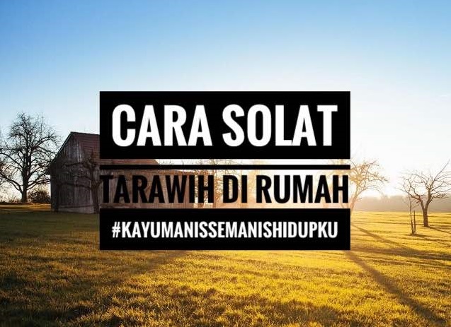 Cara Solat Tarawih Di Rumah Unni Anje