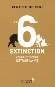6ème extinction, comment l'Homme détruit d'Elizabeth Kolbert