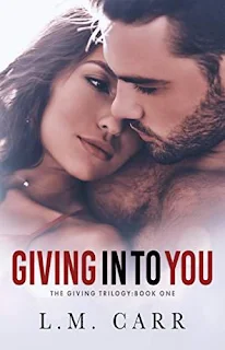 Giving In to You - Contemporary Romantic Suspense book by L.M. Carr
