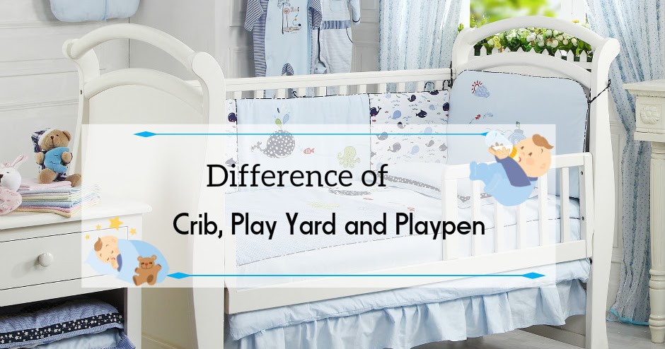 What S The Difference Of Crib Playpen And Play Yard