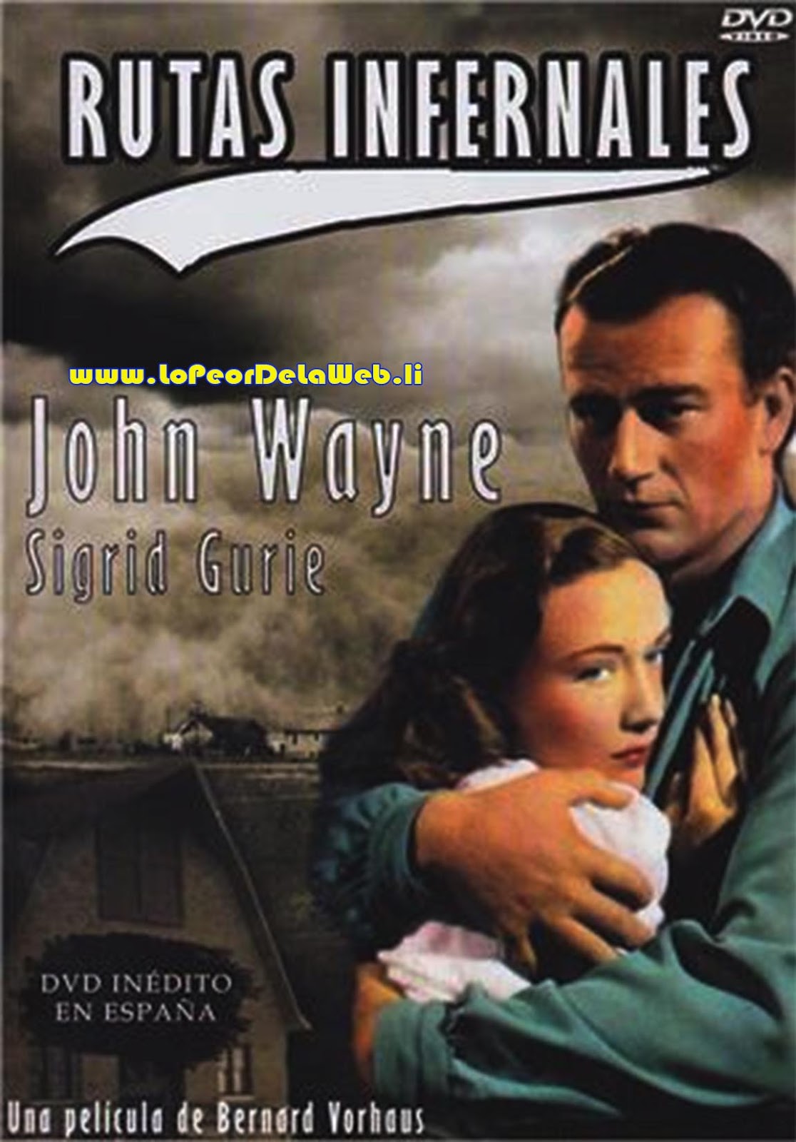 Rutas Infernales ( 1940 - John Wayne - Sigrid Gurie )