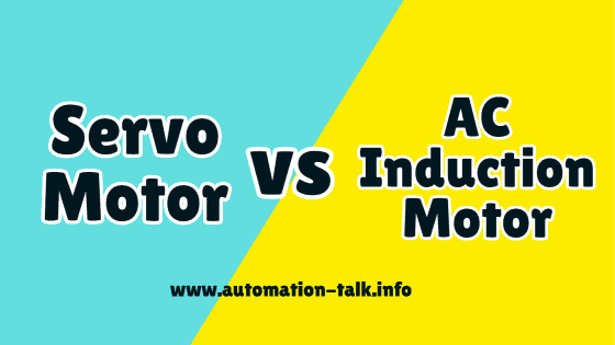 Advantages and Benefits of Servo Motor Over Induction Motor