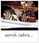 http://www.mniam-mniam.com.pl/2013/12/sernik-zebra.html