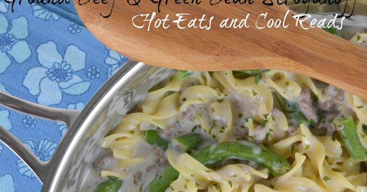 Ground Beef and Green Bean Stroganoff Recipe