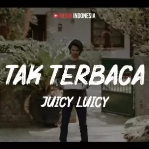 Tak Terbaca - Juicy Luicy | Lirikaz 09