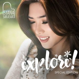 Isyana Sarasvati - Explore! (Special Edition) download song isyana sarasvati - Explore! (Special Edition)