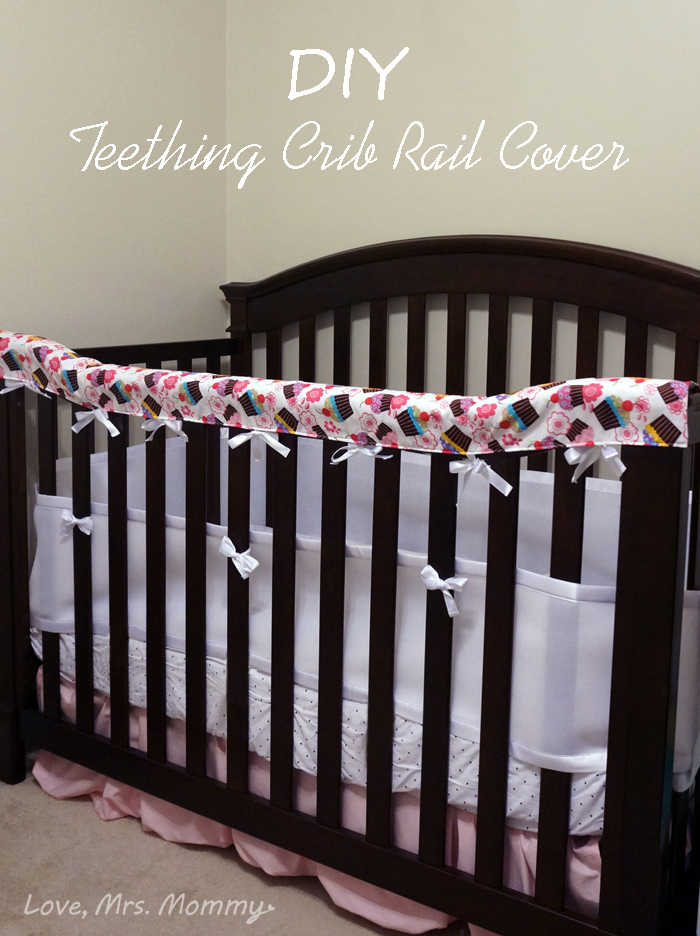 Love, Mrs. Mommy DIY Teething Crib Rail Cover!